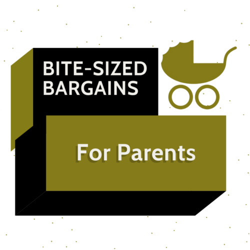 Bite-sized Bargains: Parents